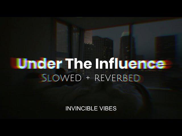 Under The Influence - Chris Brown | Slowed + Reverbed | Attractive Playlist