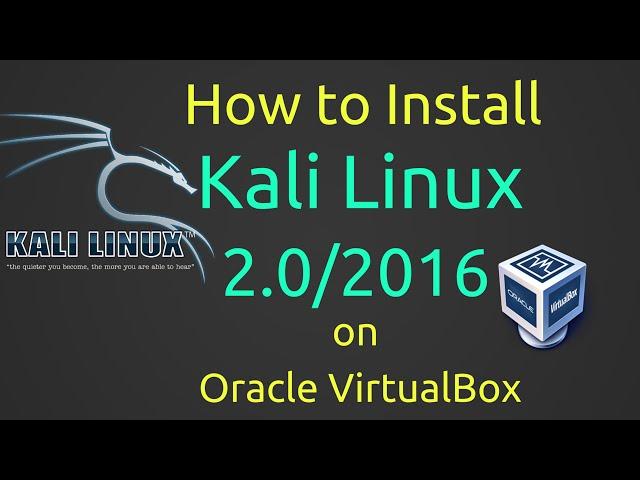 How to Install Kali Linux 2.0/2016 + Guest Additions on VirtualBox