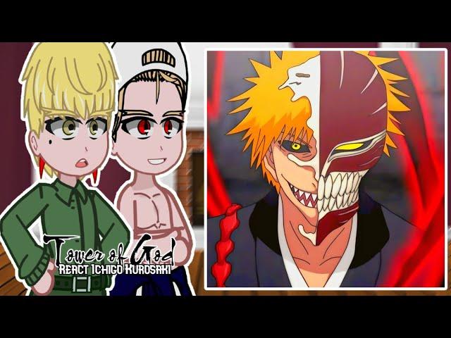 Tower of God React to Ichigo Kurosaki | Gacha React | Bleach | Tiktok