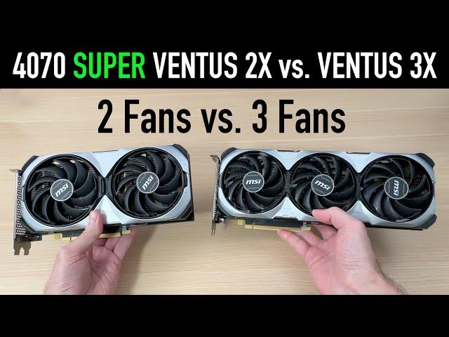 2 Fan vs 3 Fan GPU: MSI RTX 4070 SUPER VENTUS 2X vs VENTUS 3X [Performance, Noise, Cooling & More]