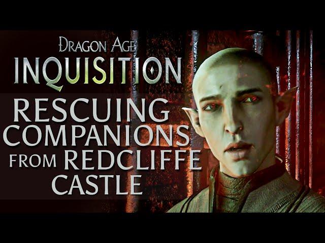 Dragon Age Inquisition: Rescuing Companions from Redcliffe Castle