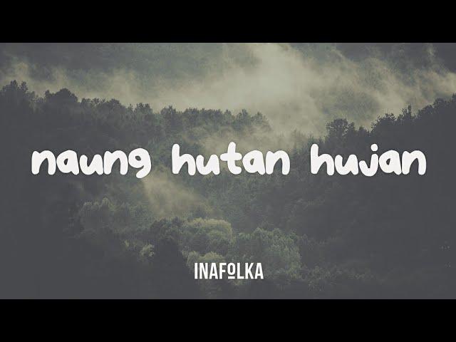 JENDELA DAN PENA - NAUNG HUTAN HUJAN