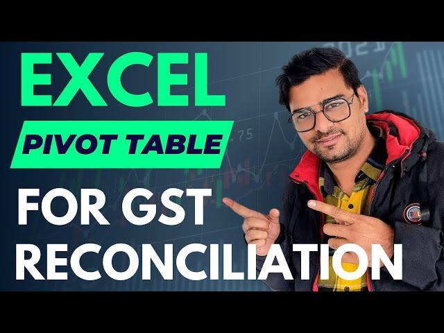 GST reconciliation with Excel Pivot Tables  | Pivot Tables in Excel for GST Reconciliation