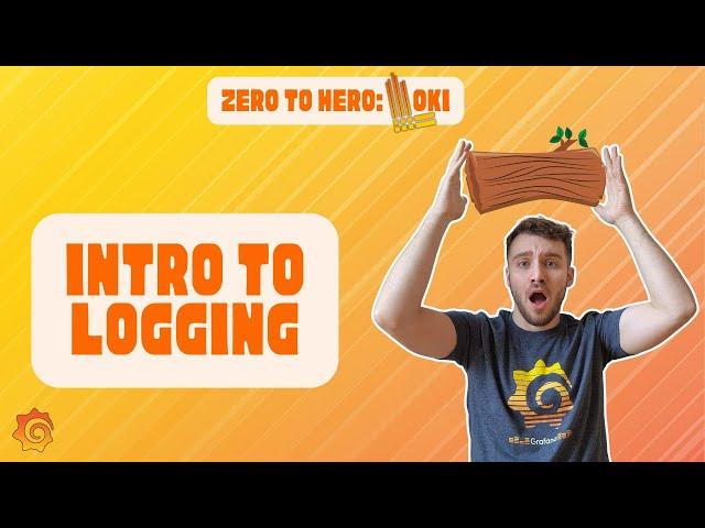 Intro to Logging | Zero to Hero: Loki | Grafana