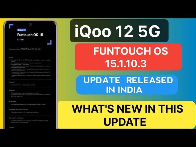 iQoo 12 5G New Funtouch Os 15 Update Released in India | What's New |