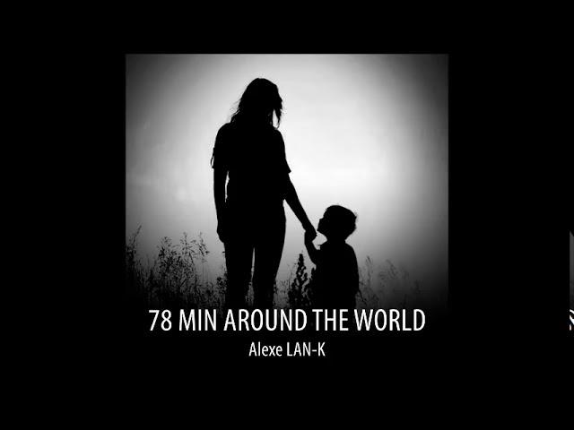 78 MIN AROUND THE WORLD - Act 4 (Ethnic Deep House dj set)