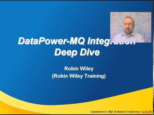 MQ-DataPower Connectivity Deep Dive by Robin Wiley