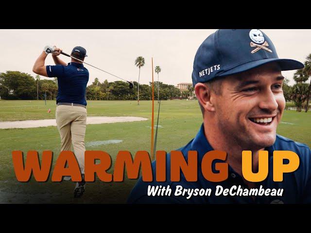 Warming Up with Bryson DeChambeau