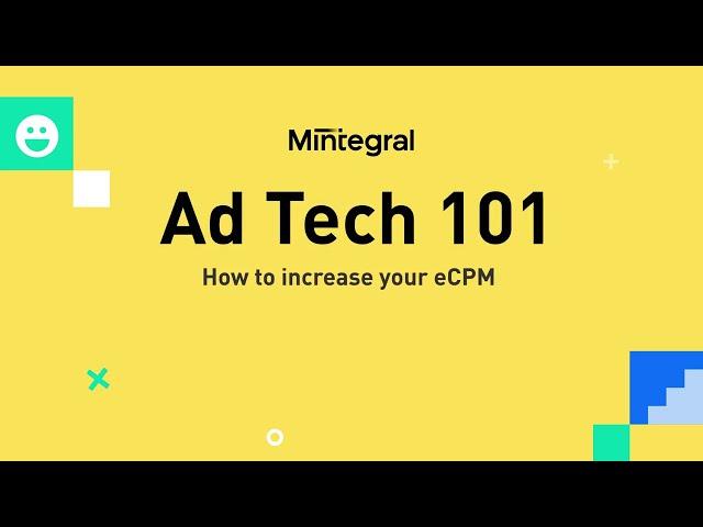 Ad Tech 101: How to increase your eCPM