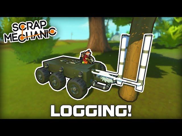 Log Cutting Lumberjack Challenge! (Scrap Mechanic #314)