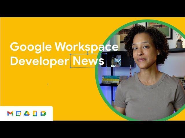 Google Workspace Marketplace draft app listings, update to Chat API, and more