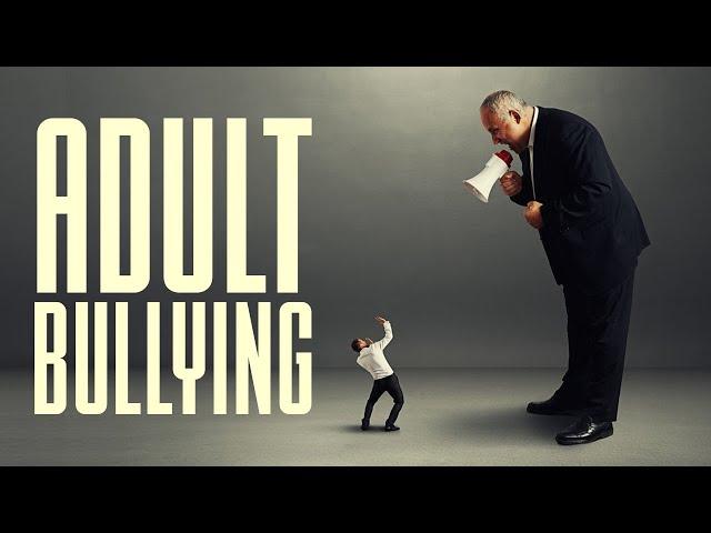 How to respond to an adult bully!