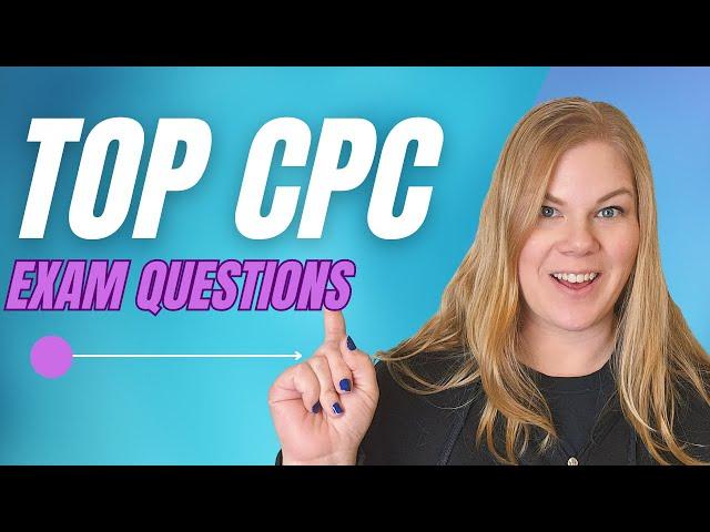 Answering your TOP Questions about the CPC Exam