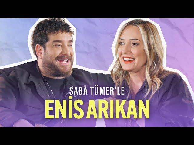 Saba Tümer'le Enis Arıkan: Ben Kimseyi Kıskanmam!