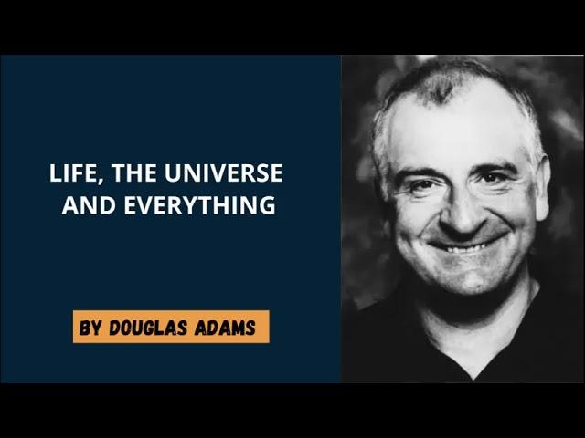 Douglas Adams - Life, the Universe and Everything