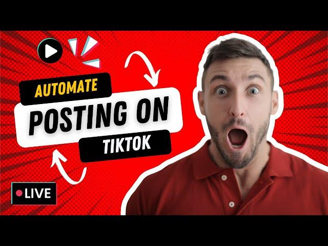 Automate Posting On Tiktok | Bot Upload Video Tiktok