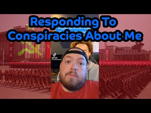 Responding To Weird Conspiracy Theories About Me