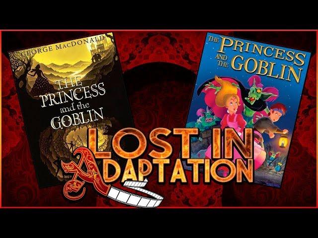 The Princess and the Goblin, Lost in Adaptation ~ Dominic Noble