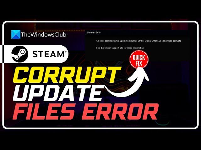 Fix Steam Corrupt Update Files error on Windows PC