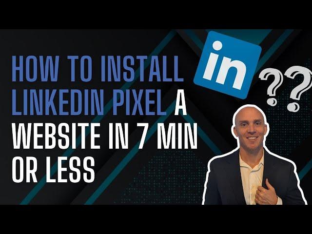 How To Install Linkedin Pixel a website in 7 min or less.