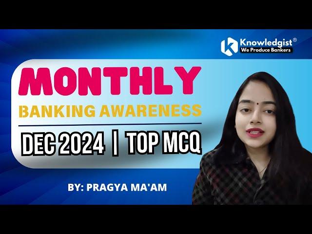 Monthly Banking Awareness | Dec 2024 | Top MCQ | By- Pragya Ma'am