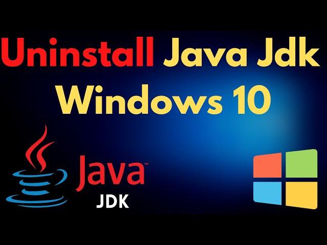 How To Uninstall Java Jdk On Windows 10 (2021)