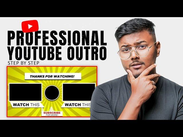 How To Make Outro For YouTube Videos (FREE & Easy) | Professional End Screen Templates 