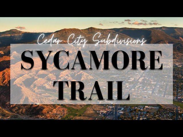 Cedar City Utah Subdivisions - Sycamore Trail