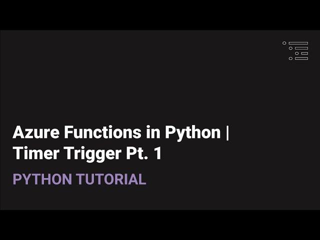 Azure Functions in Python | Timer Triggers Pt. 1