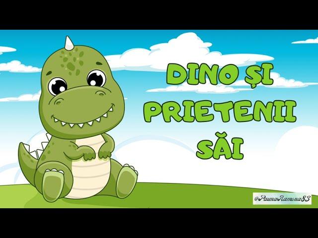 DINO ȘI PRIETENII SĂI  de Păuna Ramona || dinozauri || poveste || prietenie