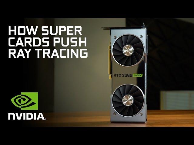 Understanding the Power of RTX SUPER GPUs