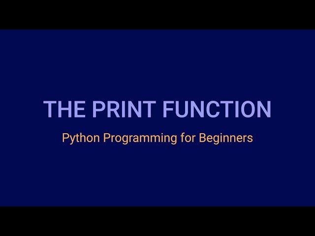 The Python Print Function | Python Tutorial for Beginners