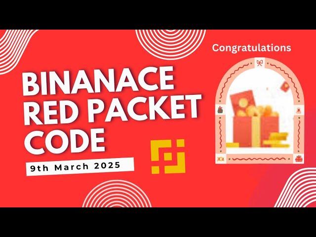 Red Packet Code In Binance Today || Red Packet Code 9th March 2025