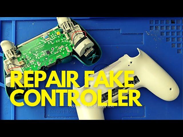 Repair PS4 Fake Controller and Change Motherboard