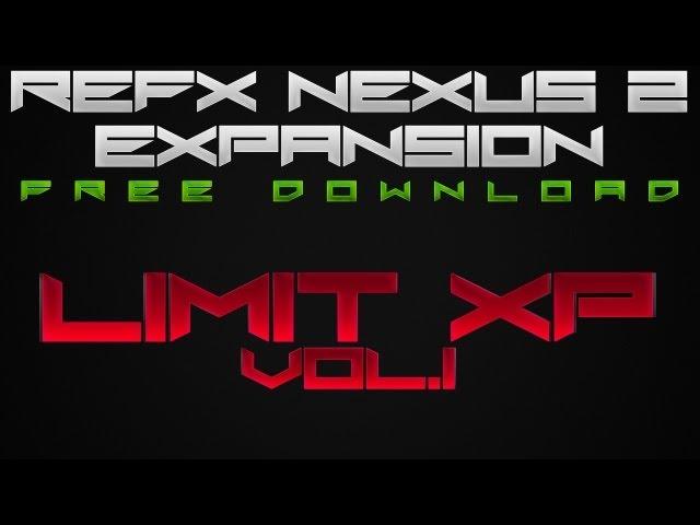 Free Nexus Expansion - Limit XP Vol.1 - ReFX Nexus Expansion Free Download | Custom Presets