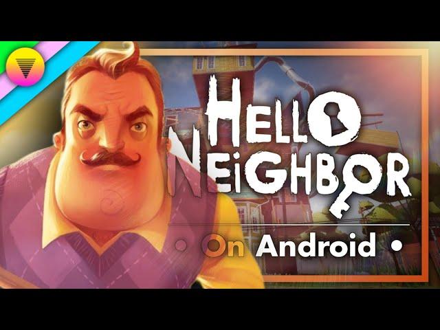 Hello Neighbour (Early Build) on Android | Official Port