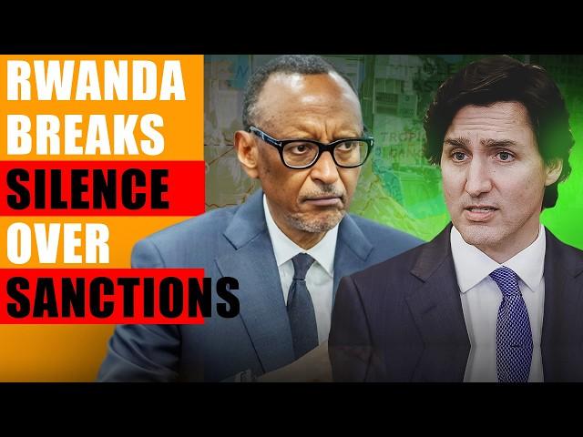 Rwanda brands Canada as shameful for sanctioning it and siding with Congo in war