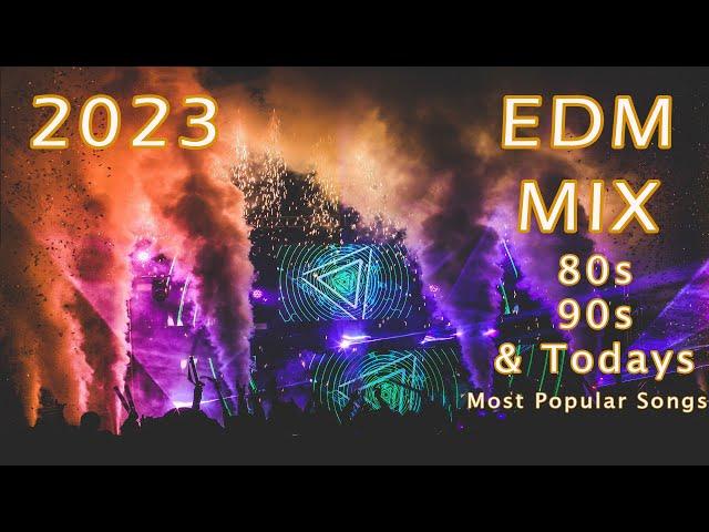 Best EDM Music Mix 2023  Remixes, Mashups, Edits, Dance of Popular Songs  80s, 90s, & Today's