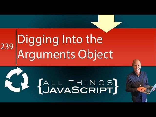 Digging into the Arguments Object