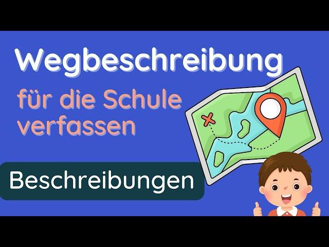 Erstklassige Wegbeschreibung   Schritt für Schritt Anleitung - kinderleicht