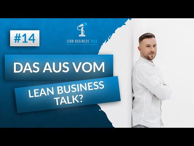 Podcastfolge 14 - Das Aus vom Lean Business Talk?