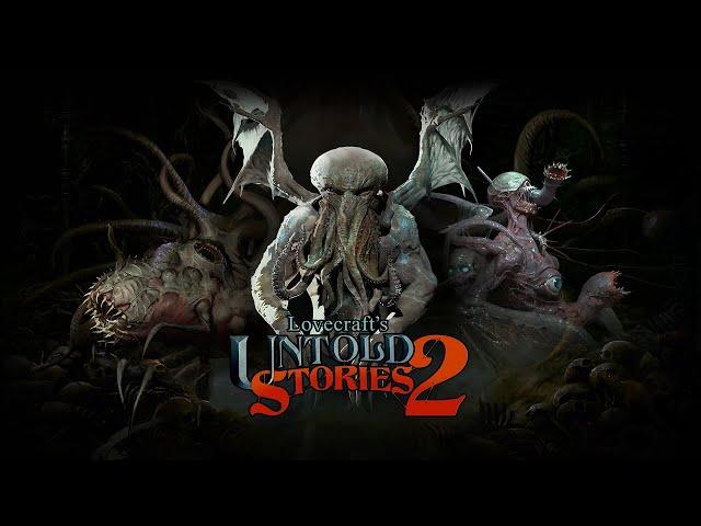 Времяпрепровождение в Lovecraft's Untold Stories 2