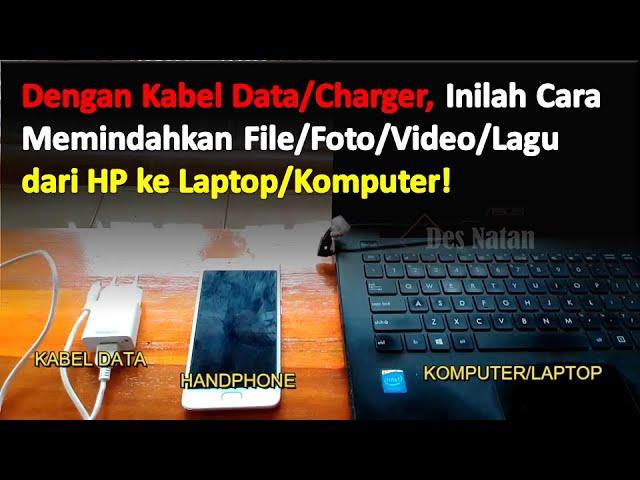 Dengan Kabel Data/Charger, Inilah Cara Memindahkan File/Foto/Video/Lagu dari HP ke Laptop/Komputer!