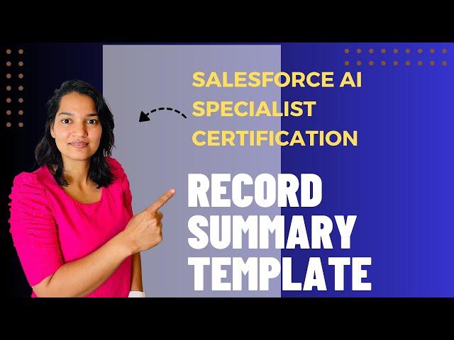 Salesforce AI Specialist Certification : Record Summary Template