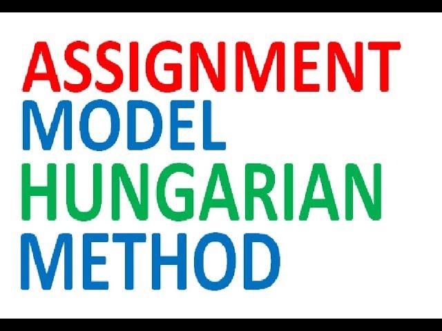 Assignment Model Hungarian Method Operations Research Transportation Model | Operations Research