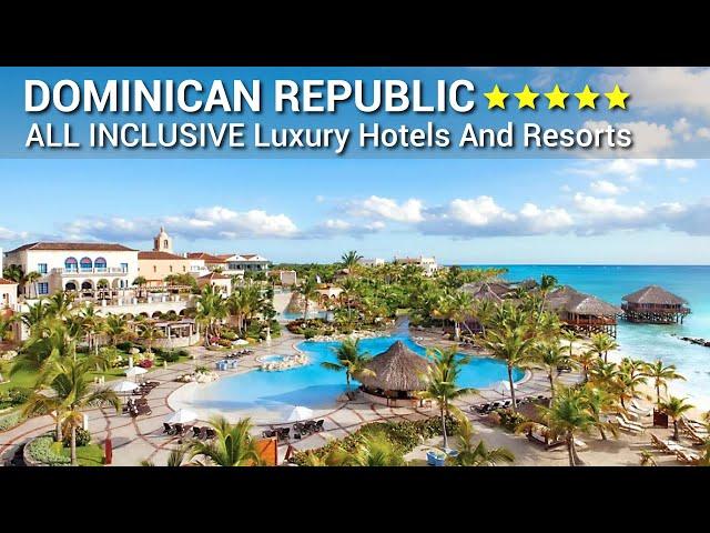 TOP 10 Best 5 Star ALL INCLUSIVE Luxury Hotels And Resorts In DOMINICAN REPUBLIC | Part 2