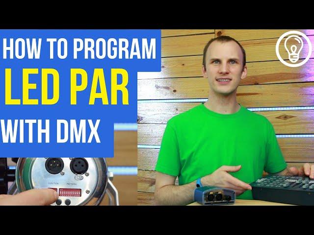 How to Program an LED Par Light with DMX