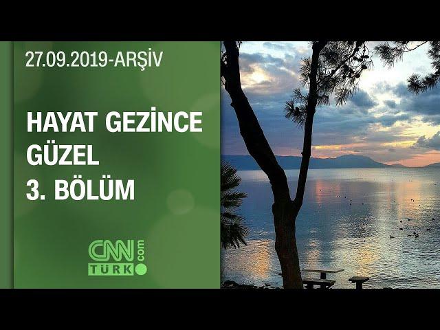 Türkiye'nin En Büyük 5. Gölü İznik Gölü - Hayat Gezince Güzel 3. Bölüm | 27.09.2009