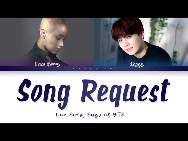 Lee Sora (이소라) - Song Request (신청곡) (Feat. SUGA of BTS) [Color Coded Lyrics/Han/Rom/Eng/가사]