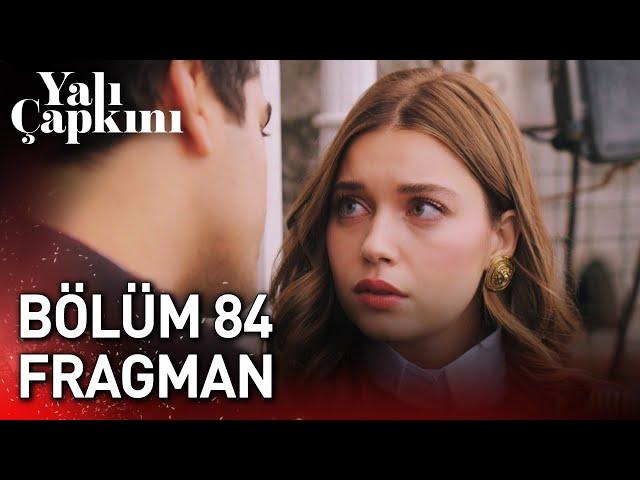 Yalı Çapkını 84. Bölüm Fragman